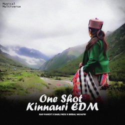 One Shot Kinnauri EDM-NTJeazp4Vlw