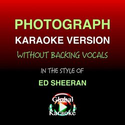 Photograph (In the Style of Ed Sheeran) [Without Backing Vocals] [Karaoke Version]