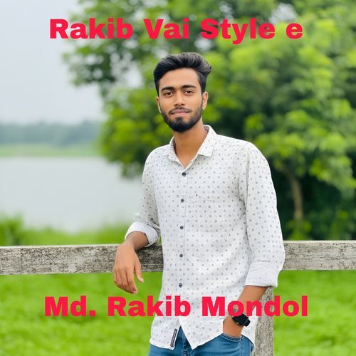Rakib Vai Style e