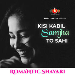 Romantic Shayari - Kisi Kabil Samjha To Sahi-Ghs9XTF3bko