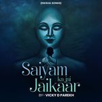 Saiyam Ka Jai Jaikaar (Diksha Songs)