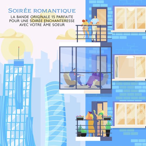 Soirée romantique (La bande originale 15 parfaite pour une soirée enchanteresse avec votre âme soeur)