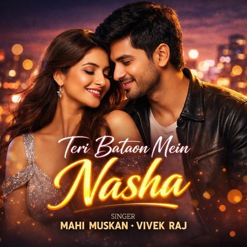 Teri Bataon Mein Nasha