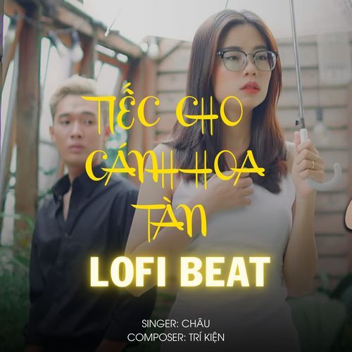 Tiếc Cho Cánh Hoa Tàn (Lofi)