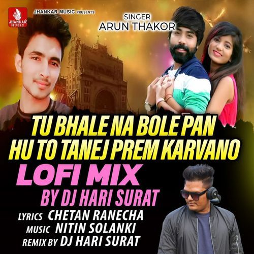 Tu Bhale Na Bole Pan Hu To Tanej Prem Karvano Lofi Mix