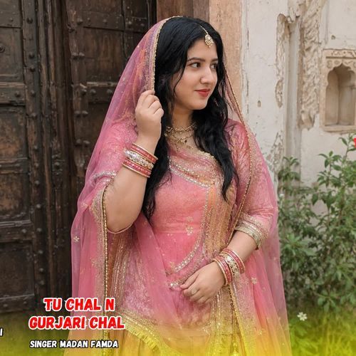 Tu Chal N Gurjari Chal