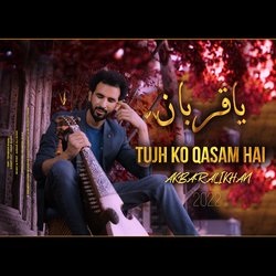 Tujkho Qasam Hai Akbar Ali Khan Urdu Song 2022-Mhkpbjt1ZFg