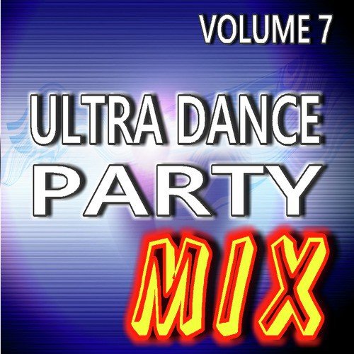 Ultra Dance Party Mix, Vol. 7 (Instrumental)