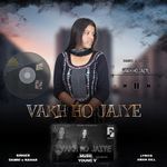 Vakh Ho Jaiye