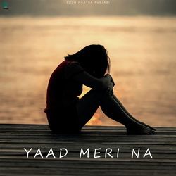 Yaad Meri Na-BwkMCDlXGnA