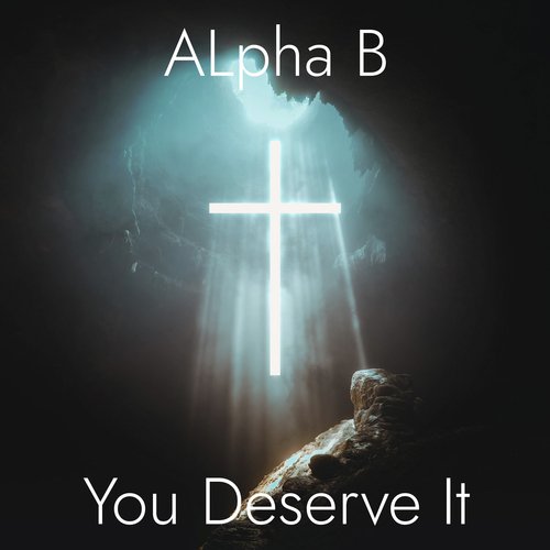 You Deserve It