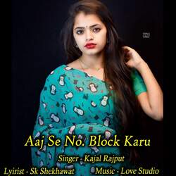 Aaj Se No Block Karu-JQ8BSyNBeFI