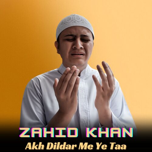 Akh Dildar Me Ye Taa