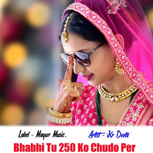 Bhabhi Tu 250 Ko Chudo Per
