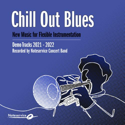 Chill Out Blues - New Music for Flexible Instrumentation - Demo Tracks 2021-2022_poster_image