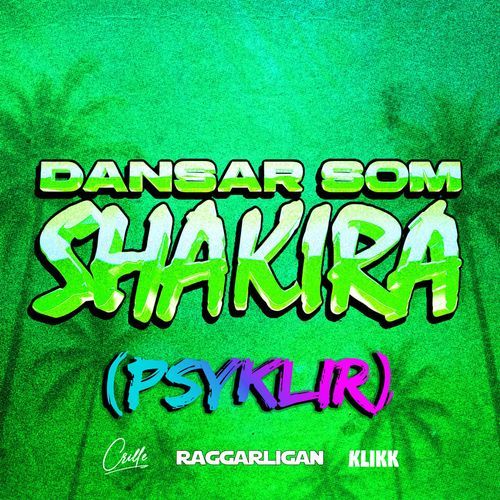 DANSAR SOM SHAKIRA - Psyklir