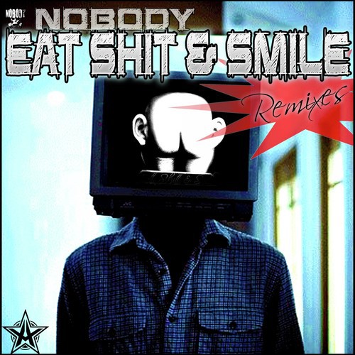 Eat Shit and Smile (Remixes)