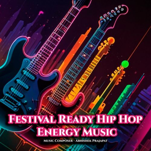 Festival Ready Hip Hop Energy Music