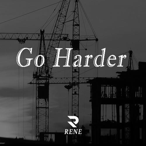 Go Harder