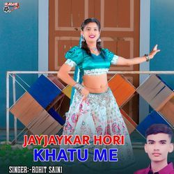 Jayjaykar Hori Khatu Me-RjxeQEMGQGo