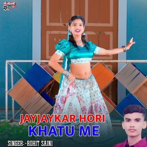 Jayjaykar Hori Khatu Me