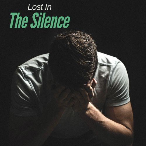 Lost In The Silence