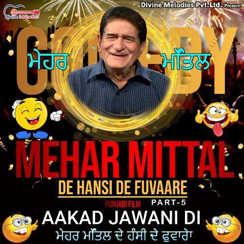 Mehar Mittal De Hansi De Fuvaare Pt-5-Akad Jawani Di