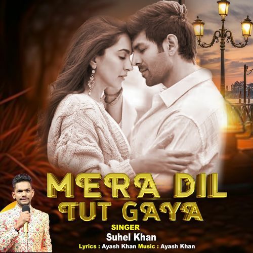 Mera Dil Tut Gaya Hai