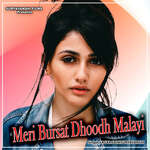 Meri Bursat Dhoodh Malayi