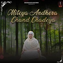 Miteya Andhera Chand Chadeya-IwA5RENcXEs