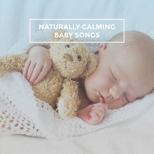Naturally Calming Baby Songs