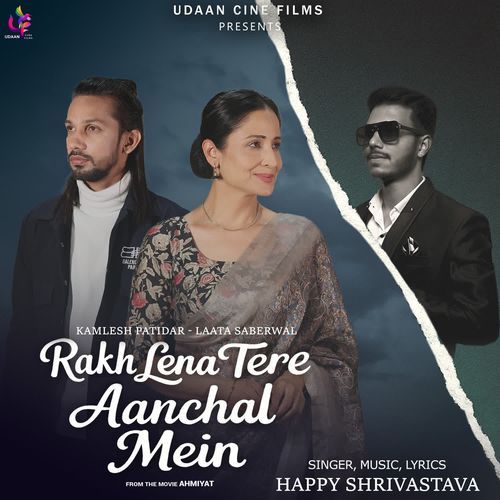 Rakh Lena Tere Aanchal Mein(From Ahmiyat)