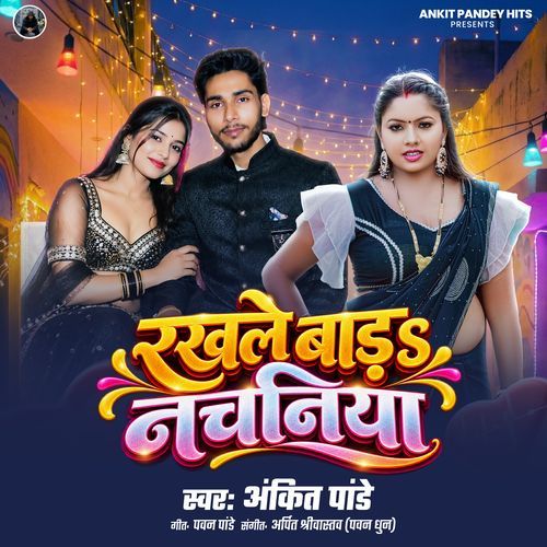 Rakhle Badah Nachaniya