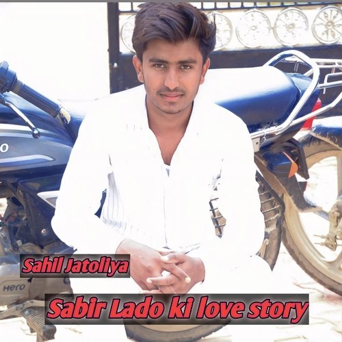 Sabir Lado ki love story