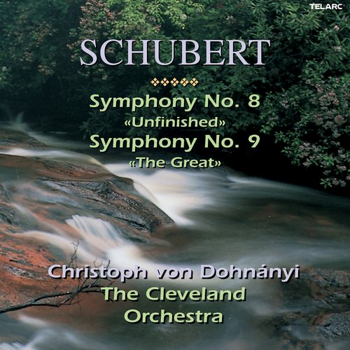 Schubert: Symphonies Nos. 8 "Unfinished" & 9 "The Great"