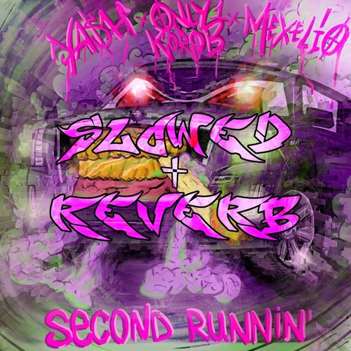 Second Runnin' (Slowed + Reverb)