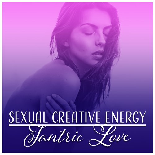 Sexual Creative Energy