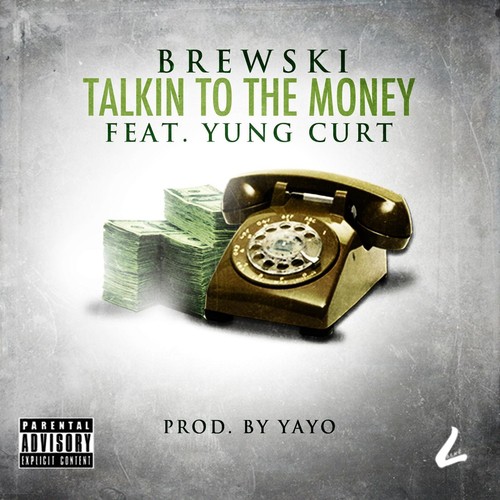 Talkin to the Money (feat. Yung Curt)