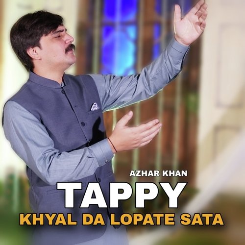 Tappy Khyal Da Lopate Sata