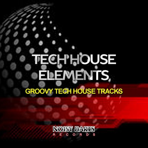 Tech House Elements (Groovy Tech House Tracks)