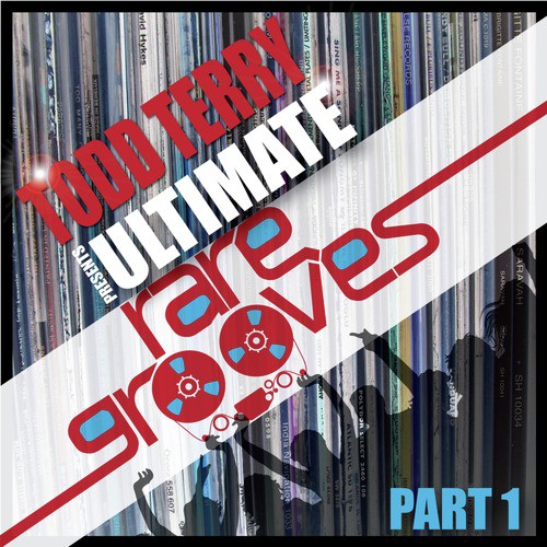 Todd Terry's Ultimate Rare Grooves (Part 1)