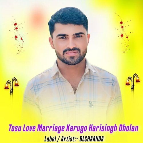 Tosu Love Marriage Karugo Harisingh Dholan
