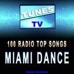 Tunes TV - 100 Radio Top Songs Miami Dance
