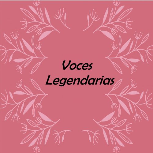 Voces Legendarias