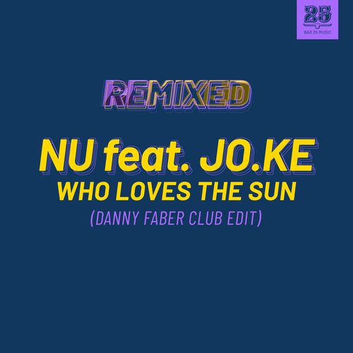 Who Loves The Sun (Danny Faber Club Edit)_poster_image