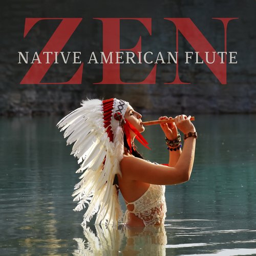 Zen Native American Flute: Experience Most Relaxing Sounds for Meditation_poster_image