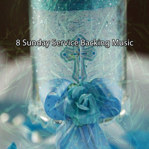 8 Sunday Service Backing Music