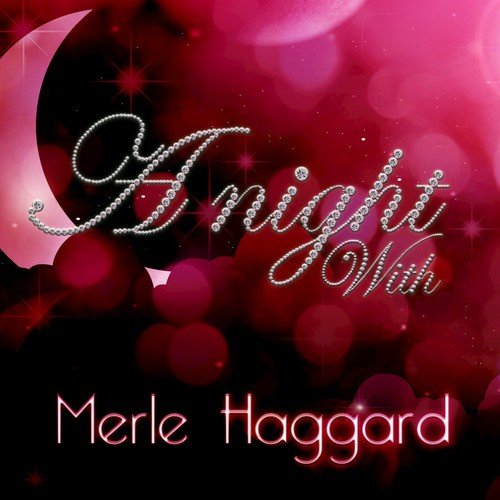 A Night With Merle Haggard