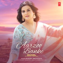 Aarzoo Banke (From &quot;Manzil (A Musical Journey)&quot;)-ESRTBhJccHU