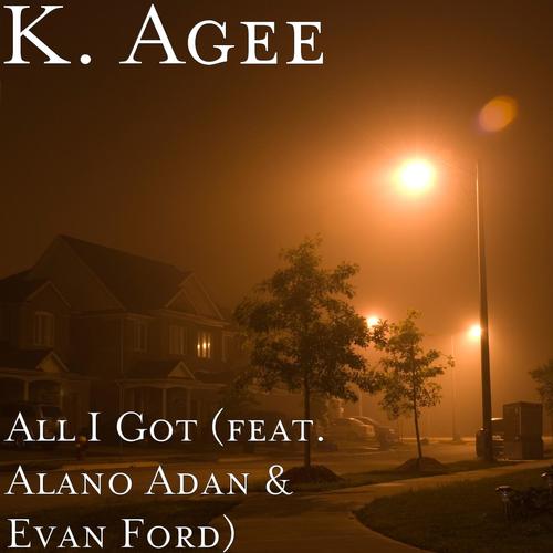 All I Got (feat. Alano Adan & Evan Ford)